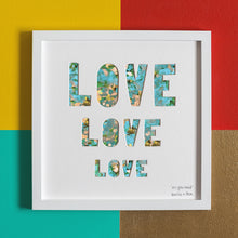 Load image into Gallery viewer, Typographic artwork with words Love Love Love
